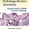 Pathology Review Questions: Question Book 1.2 (2020) Systemic Pathology 2020 Original pdf