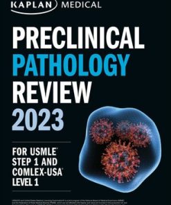 Kaplan Preclinical Pathology Review 2023 For USMLE Step 1