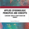 Applied Epidemiologic Principles and Concepts: Clinicians’ Guide to Study Design and Conduct