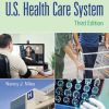 Basics of the U.S. Health Care System, 3rd Edition