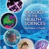 Biology for the Health Sciences: Mechanisms of Disease ()