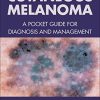 Cutaneous Melanoma: A Pocket Guide for Diagnosis and Management ()