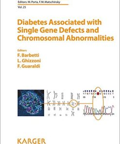 Diabetes Associated with Single Gene Defects and Chromosomal Abnormalities (Frontiers in Diabetes, Vol. 25)