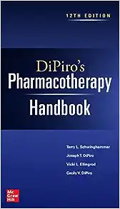 DiPiro’s Pharmacotherapy Handbook, 12th Edition ()