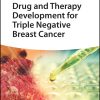 Drug and Therapy Development for Triple Negative Breast Cancer