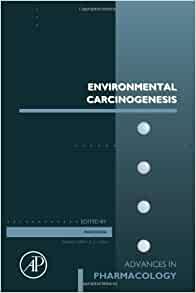 Environmental Carcinogenesis (Volume 96) (Advances in Pharmacology, Volume 96)