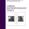 Epicardial Interventions in Electrophysiology, An Issue of Cardiac Electrophysiology Clinics