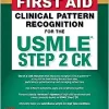 First Aid Clinical Pattern Recognition for the USMLE Step 2 CK ()