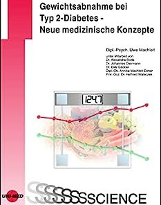 Gewichtsabnahme bei Typ 2-Diabetes – Neue medizinische Konzepte (UNI-MED Science) (German Edition)
