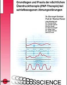 Grundlagen und Praxis der nächtlichen Überdrucktherapie (PAP-Therapie) bei schlafbezogenen Atmungsstörungen (UNI-MED Science) (German Edition)