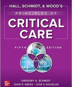 Hall, Schmidt, and Wood’s Principles of Critical Care, 5th Edition