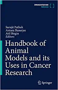 Handbook of Animal Models and its Uses in Cancer Research