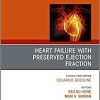 Heart Failure with Preserved Ejection Fraction, An Issue of Heart Failure Clinics (Volume 17-3) (The Clinics: Internal Medicine, Volume 17-3)