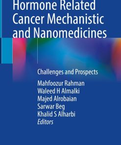 Hormone Related Cancer Mechanistic and Nanomedicines ()