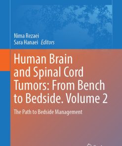 Human Brain and Spinal Cord Tumors: From Bench to Bedside. Volume 2 ()
