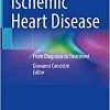 Ischemic Heart Disease: From Diagnosis to Treatment