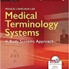 Medical Terminology Systems Updated: A Body Systems Approach, 8th Edition ()
