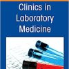 Molecular Oncology Diagnostics, An Issue of the Clinics in Laboratory Medicine (Volume 42-3)