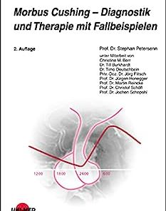 Morbus Cushing – Diagnostik und Therapie mit Fallbeispielen (UNI-MED Science) (German Edition), 2nd Edition