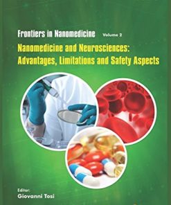 Nanomedicine and Neurosciences: Advantages, Limitations and Safety Aspects