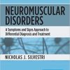 Neuromuscular Disorders: A Symptoms and Signs Approach to Differential Diagnosis and Treatment ()