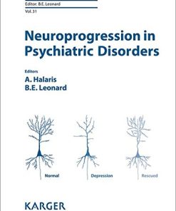 Neuroprogression in Psychiatric Disorders (Modern Trends in Pharmacopsychiatry, Vol. 31)