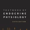 Textbook of Endocrine Physiology, 6th Edition