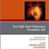 The Right Heart – Pulmonary Circulation Unit, An Issue of Heart Failure Clinics (Volume 14-3) (The Clinics: Internal Medicine, Volume 14-3)