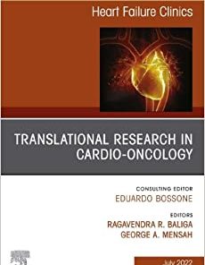 Translational Research in Cardio-Oncology, An Issue of Heart Failure Clinics (Volume 18-3) (The Clinics: Internal Medicine, Volume 18-3)