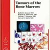 Tumors of the Bone Marrow (AFIP Atlas, Series 4, Volume 24)