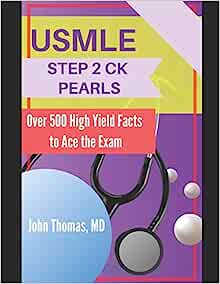 USMLE STEP 2 CK PEARLS: Over 500 High Yield Facts to Ace the Exam (AZW3 +  + Converted PDF)