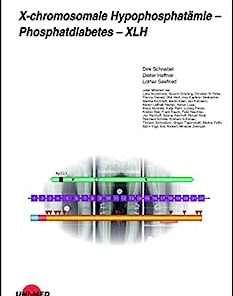 X-chromosomale Hypophosphatämie – Phosphatdiabetes – XLH (UNI-MED Science) (German Edition)