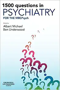 1500 Questions in Psychiatry: For the MRCPsych (MRCPsy Study Guides)