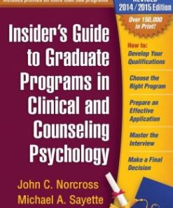 Insider’s Guide to Graduate Programs in Clinical and Counseling Psychology: Revised 2014/2015 Edition