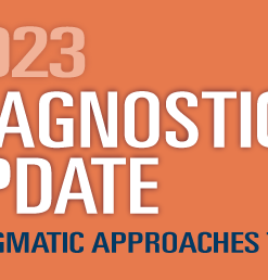 2023 Diagnostic Pathology Update Pragmatic Approaches to Daily Practice – USCAP