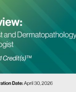 2023 Pathology Review Head and Neck, Breast and Dermatopathology for the General Pathologists