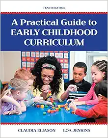 A Practical Guide to Early Childhood Curriculum, 10th Edition