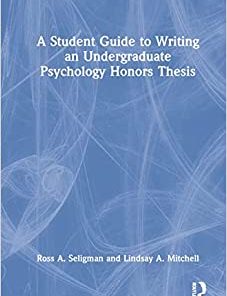 A Student Guide to Writing an Undergraduate Psychology Honors Thesis, 1st edition
