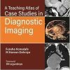 A Teaching Atlas of Case Studies in Diagnostic Imaging, 2nd edition