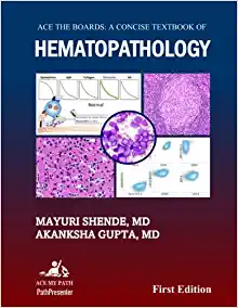 Ace The Boards: A Concise Textbook of Hematopathology