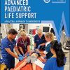 Advanced Paediatric Life Support: A Practical Approach to Emergencies, 7th Edition (Advanced Life Support Group)