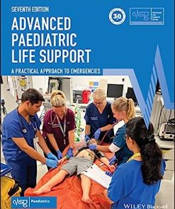 Advanced Paediatric Life Support: A Practical Approach to Emergencies, 7th Edition (Advanced Life Support Group)