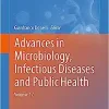 Advances in Microbiology, Infectious Diseases and Public Health: Volume 17 (Advances in Experimental Medicine and Biology, 1434)