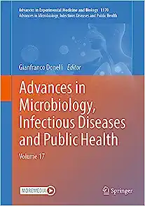 Advances in Microbiology, Infectious Diseases and Public Health: Volume 17 (Advances in Experimental Medicine and Biology, 1434)