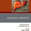 Alcoholic Hepatitis, An Issue of Clinics in Liver Disease (Volume 25-3) (The Clinics: Internal Medicine, Volume 25-3)