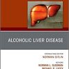 Alcoholic Liver Disease, An Issue of Clinics in Liver Disease (Volume 23-1) (The Clinics: Internal Medicine, Volume 23-1)