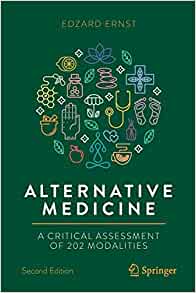 Alternative Medicine: A Critical Assessment of 202 Modalities, 2nd Edition (Copernicus Books) ()