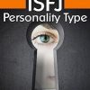 An Essential Guide for the ISFJ Personality Type: Insight into ISFJ Personality Traits and Guidance for Your Career and Relationships (MBTI ISFJ) (AZW3 +  + Converted PDF)