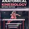 Anatomical Kinesiology, Revised Edition