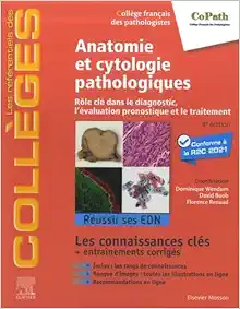 Anatomie et cytologie pathologiques: Rôle clé dans le diagnostic, l’évaluation pronostique et le traitement, 4ed